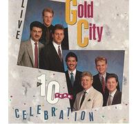 Gold City - Ten Year Celebration