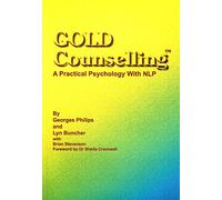 Gold - Counselling: A Practical Psychology with NLP