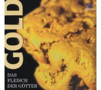 Gold-das Fleisch der G÷tter