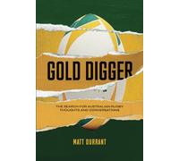 Gold Digger: The search for Australian rugby, thoughts and conversations
