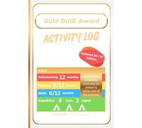 Gold Dofe Award - Activity Log - UPDATED 26/27 EDITION: An unofficial lined notebook to help document all activities and to provide evidence for the Gold Duke of Edinburgh Award.