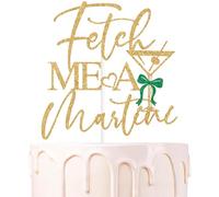 Gold Glitter Fetch Me A Martini Cake Topper, Tini Bar Party Décor, Espresso Martini Birthday Bachelorette Bridal Shower Party Decorations Supplies