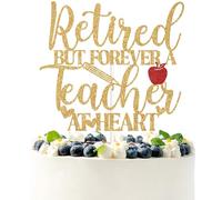 Gold Glitter Retired But Forever a Teacher at Heart Cake Topper, School's out Forever/Officially Retired, Funny Retirement Party Decorations Supplies for Teacher
