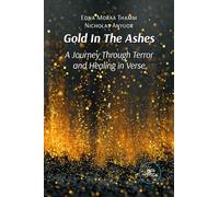 Gold In The Ashes: A Journey Through Terror and Healing in Verse (Draw Spaces)