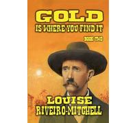 Gold Is Where You Find It: 2 (Custer's Gold)