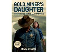 Gold Miner's Daughter (Large Print Edition): Cold Justice on the Last Frontier