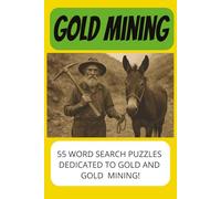 gold mining: gold mining, prospecting, metal detector, digging for gold, smelting gold, turning gold into jewelry