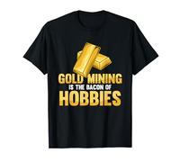 Gold Mining Is The Bacon Of Hobbies - Prospect Gold Mining T-Shirt