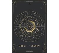 Gold Moon Journal: A Unique Celestial Moon Journal | Diary | Notebook For Your Everyday Note Taking