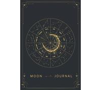 Gold Moon Journal: A Unique Celestial Moon Journal | Diary | Notebook For Your Everyday Note Taking