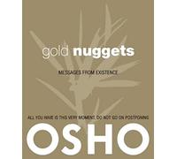 Gold Nuggets: Messages from Existence