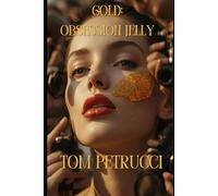 Gold: Obsession Jelly: Identity Saturation Risk: 3 (Magical Jelly)