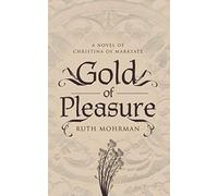 Gold of Pleasure: A Novel of Christina of Markyate