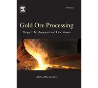 Gold Ore Processing: Project Development and Operations (Developments in Mineral Processing): Volume 15