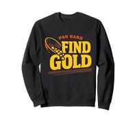 Gold Panning Prospecting Gold Mining Prospector Sweatshirt