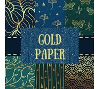 Gold Paper: Patterned Paper for DIY Art Projects like Scrapbooking, Origami, Decoupages, Quilling, Collages, Paper Mosaics and Mixed Media Art - Handmade Double-Sided Sheets