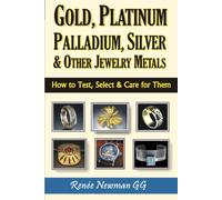 Gold Platinum Palladium Silver amp Other Jewelry Metals How to Test Select amp Care for Them by Ren