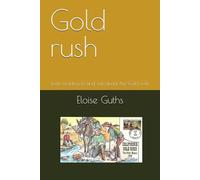 Gold rush: keep reading to find out about the Gold rush