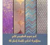 gold scrapbook paper pad 40 sheet design with double sided 4 pattern: 8x8 scrapbooking kit DIY crafting - origami - decoupage - paper craft - collage ... - Decorative crafting Paper for Card Making