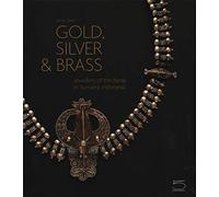 Gold, Silver & Brass: Jewellery of the Batak in Sumatra, Indonesia