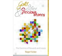 Gold, Silver & Precious Stones: The Doctrine of Rewards and Losses