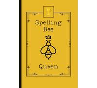 Gold Spelling Bee Queen Notebook 6 x 9 inches Lined Journal College Ruled 110 pages White Paper Golden Yellow Cover Bee Champion Cute Book Design ... Writing Words Letters 1st 2nd 3rd Place