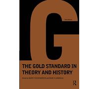 Gold Standard In Theory & History