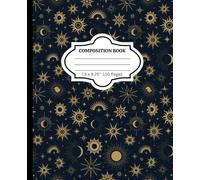 Gold Sun & Moon Composition Notebook: 7.5 x 9.25” Lined Journal with 110 Pages for Writing, Notes, Journaling, Affirmations, Dreams, Thoughts.: ... Writers | Perfect Gift for Any Occasion!