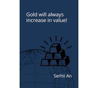 Gold will always increase in value! (Stock exchange, Stock market, Money, Gold)