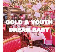 Gold & Youth - Dream Baby [VINYL]