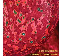 Goldberg, Ben - Orphic Machine