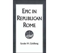 Goldberg - Epic in Republican Rome - New hardback or cased book - N555z