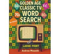 Golden Age Classic TV Word Search: A Nostalgic Journey Through Television History!: A Tribute to the Greatest Shows, Stars, and Moments from the 1950s ... - Easy-to-Read Puzzles for Seniors & Adults