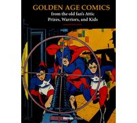 Golden Age Comics from the Old Fan's Attic: Prizes, Warriors, and Kids