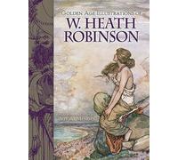 Golden-Age Illustrations of W. Heath Robinson