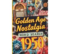 Golden Age Nostalgia 1950s Word Search: Retro Culture, Puzzles Featuring Classic Cars, Movies, Music, Fashion & Trivia for Adults & Seniors