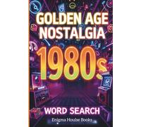 Golden Age Nostalgia 1980s Word Search: Retro Culture, Puzzles Featuring Classic Cars, Movies, Music, Fashion & Trivia for Adults & Seniors