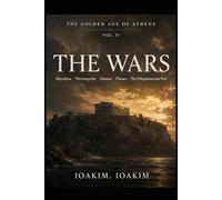 Golden Age of Athens. vol.2: VOLUME II - THE WARS