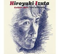 GOLDEN BEST HIROYUKI IZUTA - YUME NO FURUSATO - (2CD)