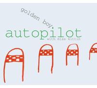 Golden Boy With Miss Kittin - Autopilot