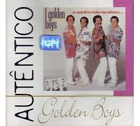 Golden Boys - Autêntico (O sonho não acabou)