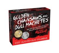 Golden Chainsaws and Dull Machetes 2027 Slay-to-Slay Calendar : From the Kill Count