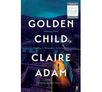 Golden Child: Winner of the Desmond Elliot Prize 2019: (Main)