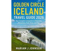 Golden Circle Iceland Travel Guide 2026: Your Complete Companion to Itineraries, Attractions, Food, Stays, and Tips