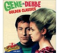 Golden Classics by Gene & Debbe (1996-08-27)