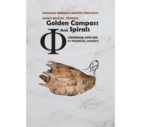 Golden Compass φ and Spirals: CRITERION APPLIED TO FINANCIAL MARKETS