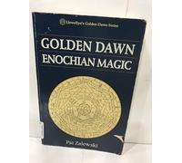 Golden Dawn Enochian Magic (Llewellyn's Golden Dawn series)