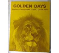 Golden Days: Historic Photographs from London Zoo