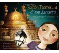 Golden Domes and Silver Lanterns by Hena Khan (2012) Hardcover