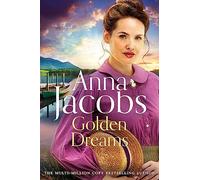 Golden Dreams: Book 2 in the gripping new Jubilee Lake series from beloved author Anna Jacobs